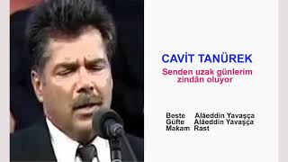 Cavi̇t Tanürek Senden Uzak Günlerim Zindân Oluyor