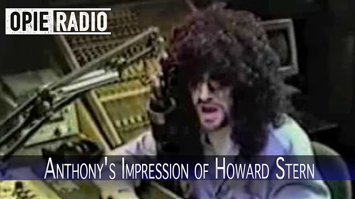 Anthony's Impression of Howard Stern - Opie and An...