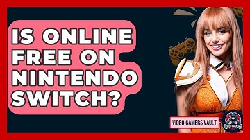 Is Online Free On Nintendo Switch? - Video Gamers Vault