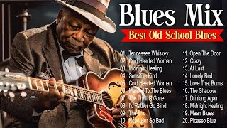 BLUES MIX - Top Slow Blues Music Playlist - Best Whiskey Blues Songs of All Time