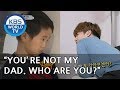 Seungjae "You're not my dad. Who are you?" [The Return of Superman/2018.12.09]