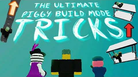 Part 1. ULTIMATE Piggy Build Mode Tricks
