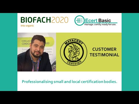 Ecert Basic customer testimonial MAYACERT (BIOFACH 2020)