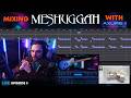 Mixing MESHUGGAH with Axure II - Ep3