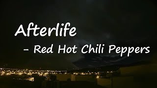 Red Hot Chili Peppers – Afterlife Lyrics