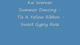 Video thumbnail of "Kai Warner - Summer Dancing-Tie A Yellow Ribbon-Sweet Gypsy Rose.wmv"