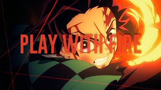 Kimetsu no Yaiba - Play With Fire - AMV