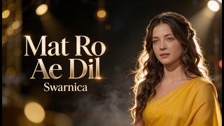 Mat Ro Ae Dil 💔 | Emotional Hindi Sad Song | Heart Touching Breakup Song screenshot 1