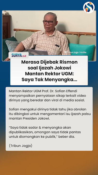 MERASA DIJEBAK RISMON soal Ijazah Jokowi, Mantan Rektor UGM Prof Sofian: Saya Tak Menyangka