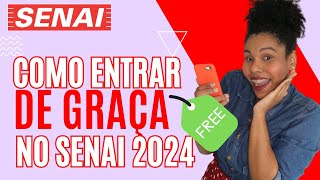 COMO ENTRAR DE GRAÇA NO SENAI EM 2024 SEM INDICAÇÃO DE EMPRESA - SENAI 2024