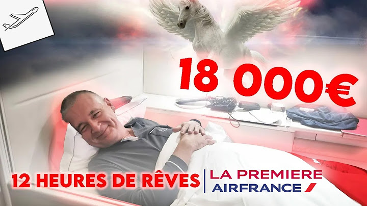 LA PREMIERE D'AIR FRANCE ! 12 HEURES DE RÊVES À BORD!