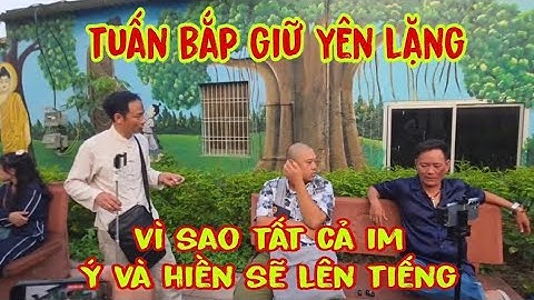 Tuấn Bắp Giữ Yên Lặng - Ý Và Hiền Sẽ Lên Tiếng #dungmapvlog #dungtocdaitv #thichminhtue