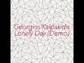 Georgios kalpakidis  lonely day demo