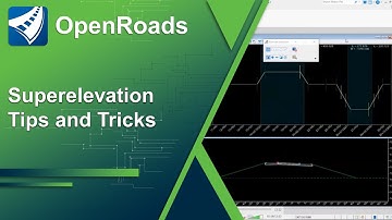 Superelevation Tips and Tricks