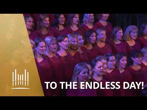 To the Endless Day! | The Tabernacle Choir