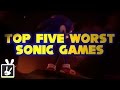 Top Five Worst Sonic Games