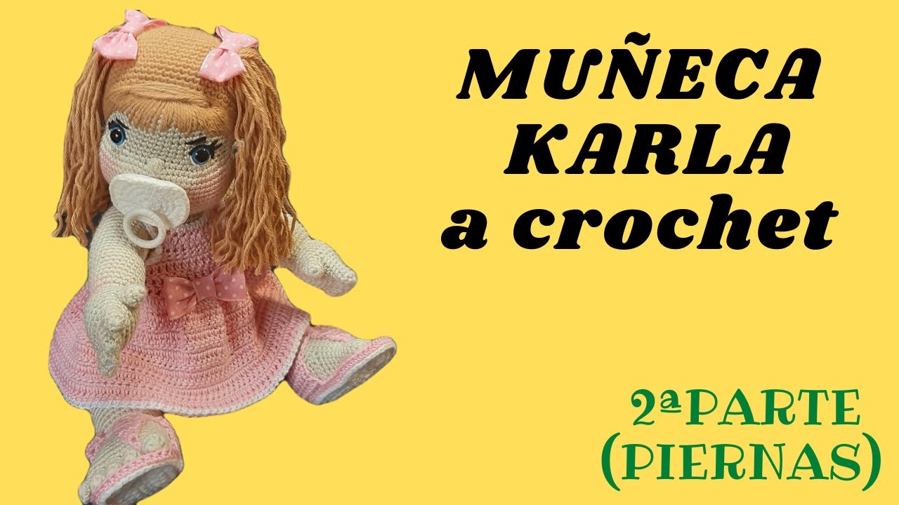 MUÑECA KARLA a crochet (PIERNAS)