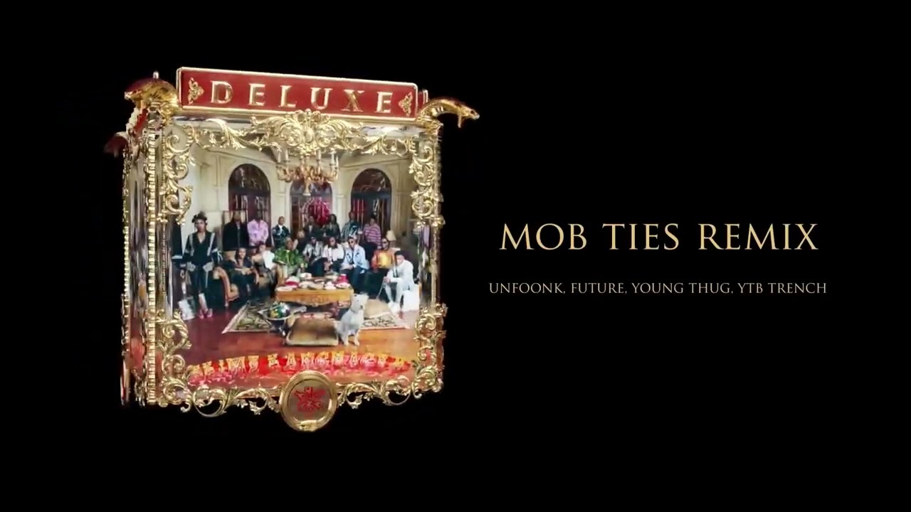 Young Thug Feat. Future, Unfoonk, YTB Trench - Mob Ties Remix