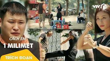 Cách Em 1 Milimet Tập 12 | Thị Tú dùng tuyệt chiêu, trị yangho rởm bài học nhớ đời