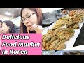 MARKET IN KOREA ( Delicious “Food Market “ )