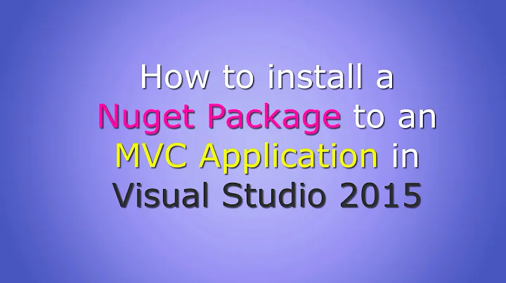 How to install a Nuget Package to an MVC Application in Visual Studio 2015