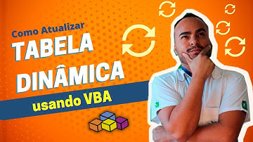 Como Atualizar Tabela Dinâmica usando VBA
