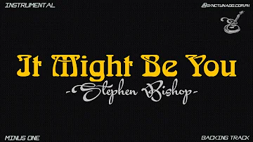 IT MIGHT BE YOU [ STEPHEN BISHOP ] INSTRUMENTAL | MINUS ONE