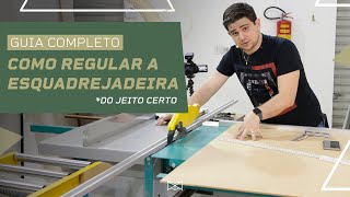 Como Colocar o Esquadro Perfeito em Qualquer Serra Esquadrejadeira | Completo Passo a Passo