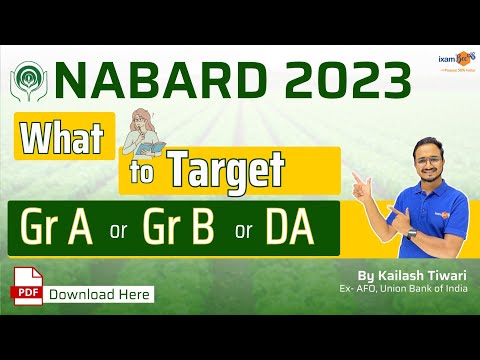NABARD 2023 || Which one to target Gr A or Gr B or DA || All Details  | By Kailash Sir