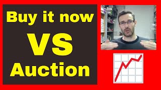 Ebay - Buy it now or Auction - which is best - what gets the best results?