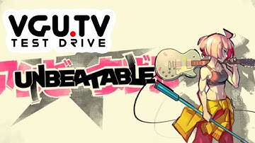 Unbeatable | VGU Test Drive
