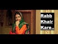 Rabb khair kare daana paani  prabh gill  shipra goyal  lyrics  latest punjabi songs 2018