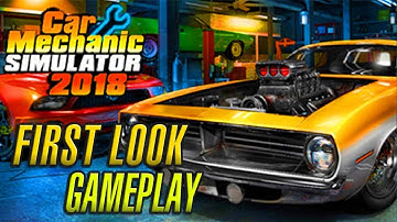 Car Mechanic Simulator 2018 | First Look Gameplay