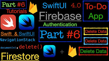 PART #6 To-Do  App SwiftUI & Firebase  &  Firestore & Delete Data.