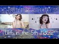 Lilith in the 5th House | The Lilith Podcast