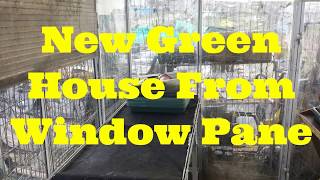 Building A New Green House From Double Glaze Window Panels