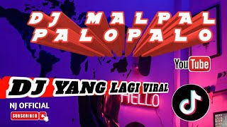 DJ MALPAL PALOPALO ATAS BAWAH FULL BASS