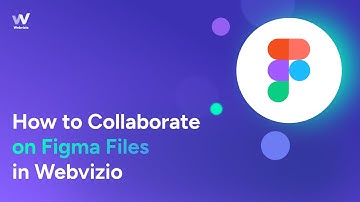 Figma How To Collaborate on Figma Files in Webvizio