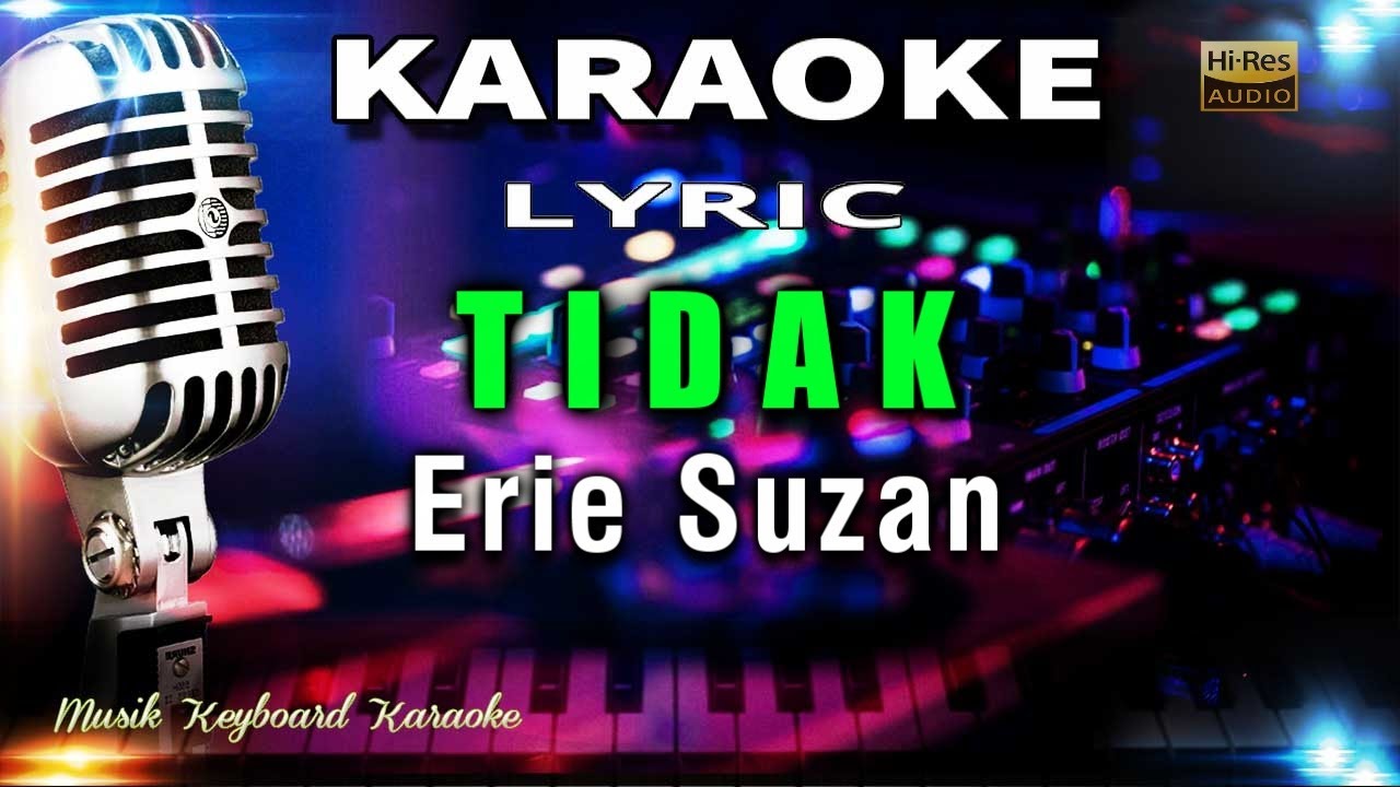 Tidak - Erie Suzan Karaoke Tanpa Vokal