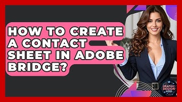 How To Create A Contact Sheet In Adobe Bridge? - Graphic Design Nerd