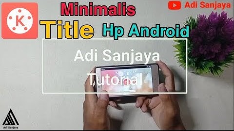 Cara Membuat Minimalis Title di HP Android || KINEMASTER