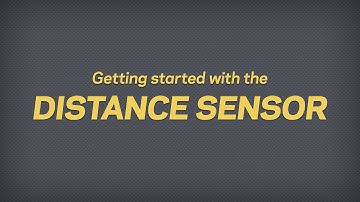 Getting started with the Distance Sensor