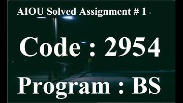 AIOU Code 2954 Solved Assignment No 1 Autumn 2023