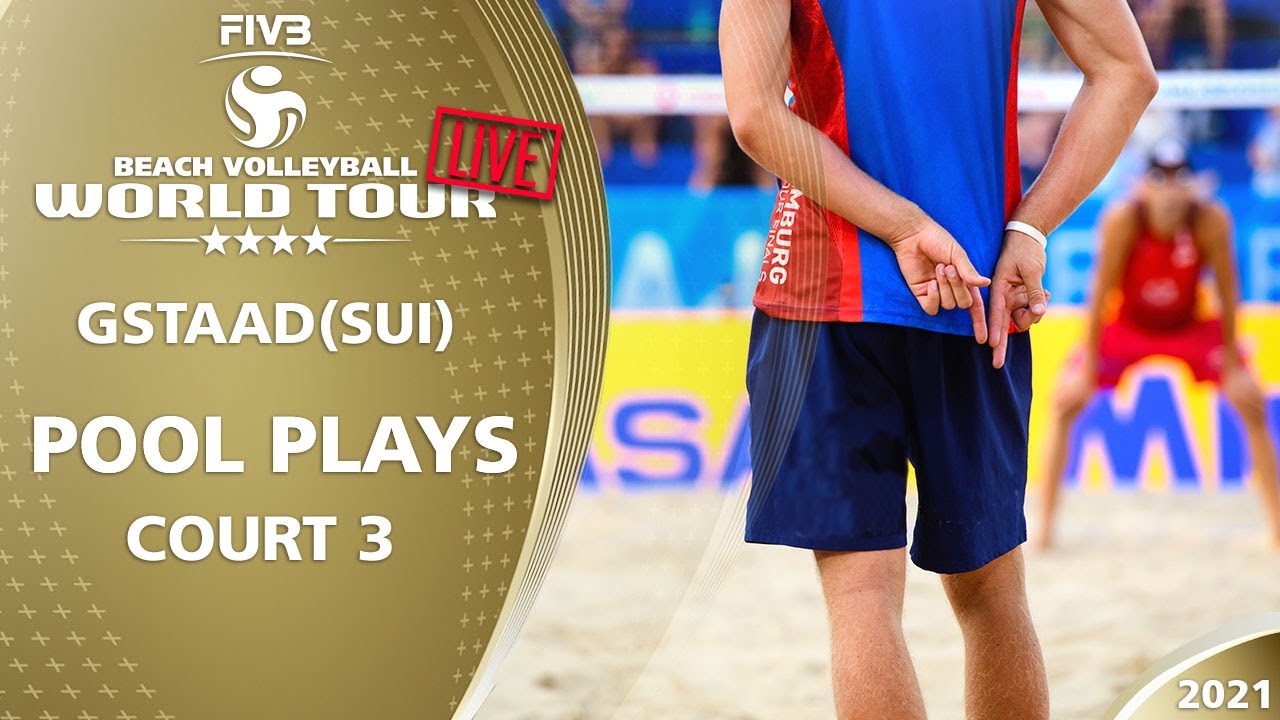 LIVE 🔴 Court 3 Pool Play - Morning Session 4* Gstaad 2021