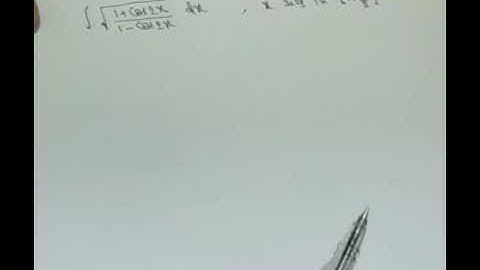 Integration of root { (1+cos2x) / (1-cos2x) } dx