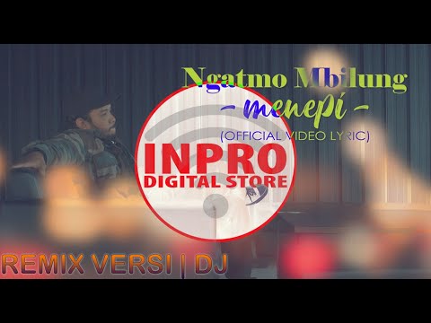 DJ MENEPI REMIX COVER GUYONWATON - NGATMOMBILUNG MENCINTAI ...