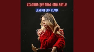 Ona Söyle Remix (Tan Taşçı Cover)