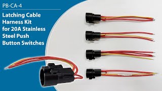 Latching Cable Harness Kit for 20A Stainless Steel Push Button Switches
