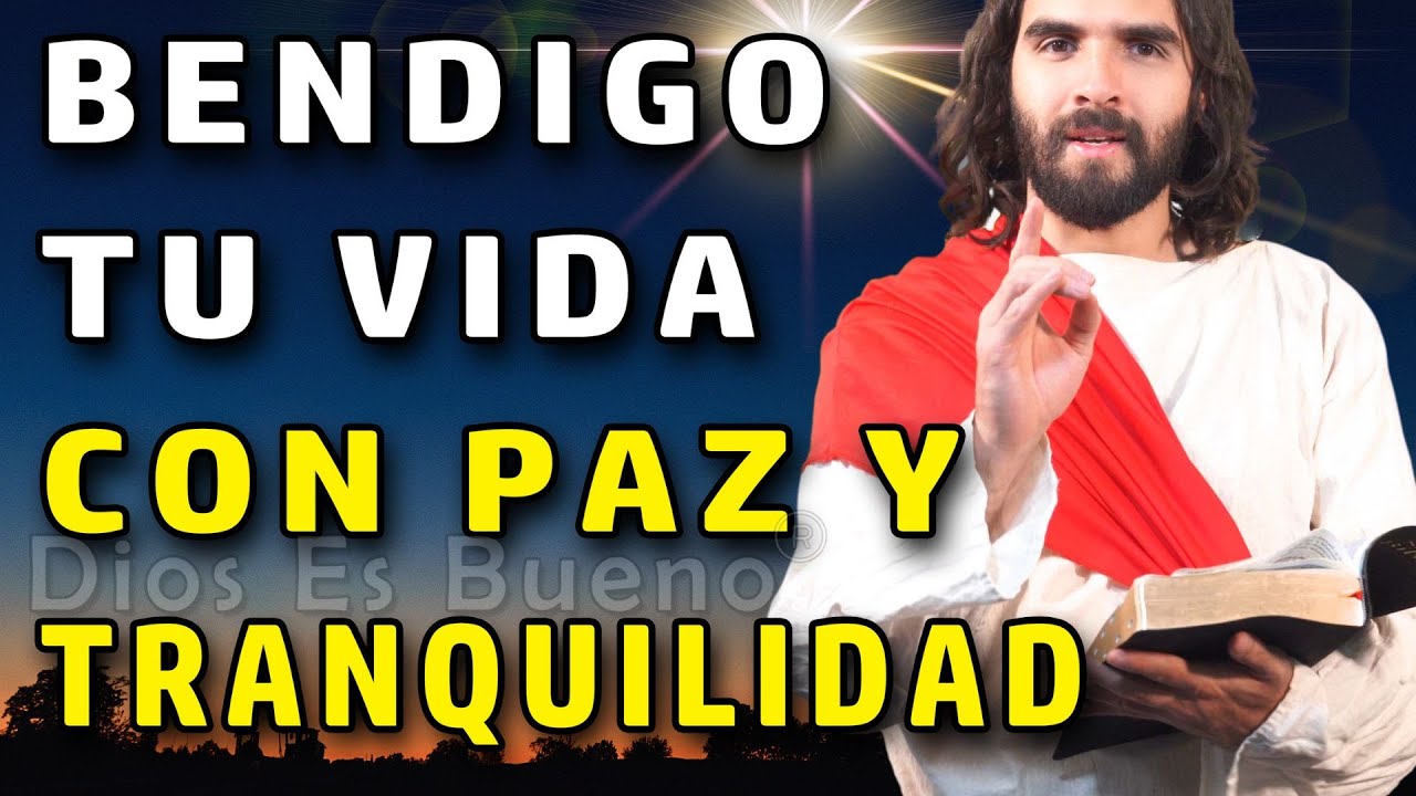 Dios te dice hoy: Te bendigo desde los primeros minutos de este día ...