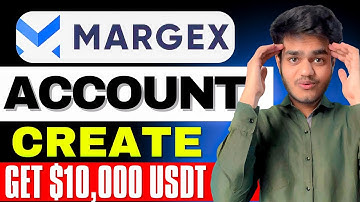 🔥 How To Create Account On Margex 🎁& Get Upto $10,000 Usdt! 🚀